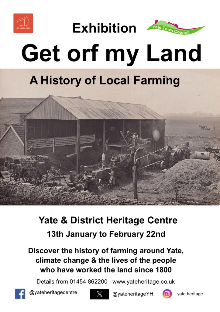 Poster detailing a local farming history exhibition at Yate Heritage Centre - beginning 13th January 2024 - call the Heritage Centre for details on 01454 862200