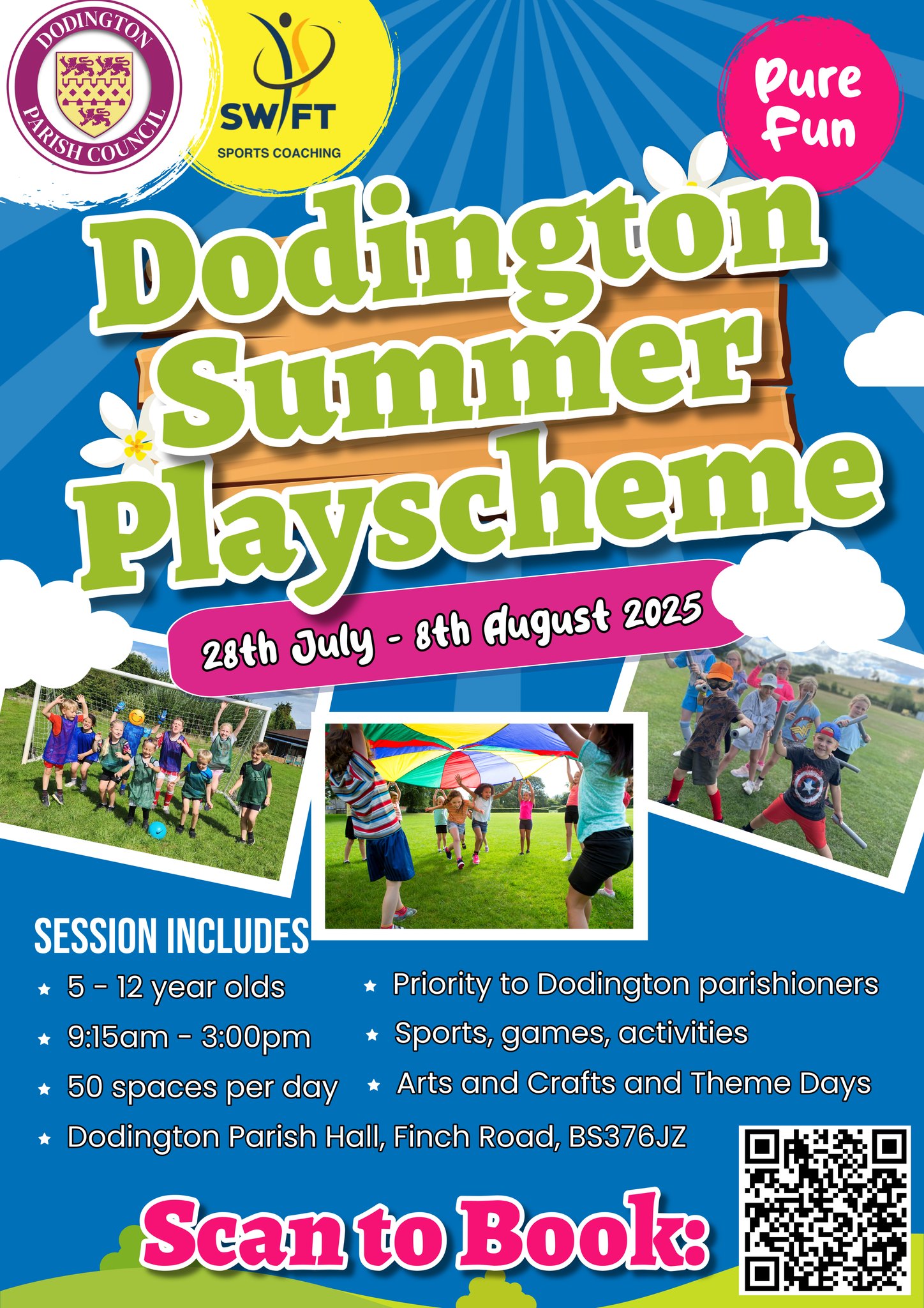 Swift Sports Dodington Summer Playscheme Poster advertising Summer Playscheme at Dodington Parish Hall organised by Swift Sports Coaching, 29 July to 9 August. Please call Swift Sports Coaching for details on 07537 991 991